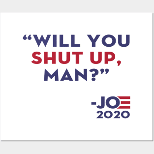 Will You Shut Up, Man Posters and Art